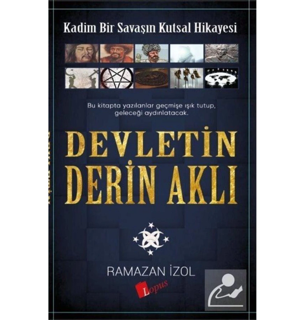 Devletin Derin Aklı Kadim Bir Savaşın Kutsal Hikayesi  Lopus Yayın