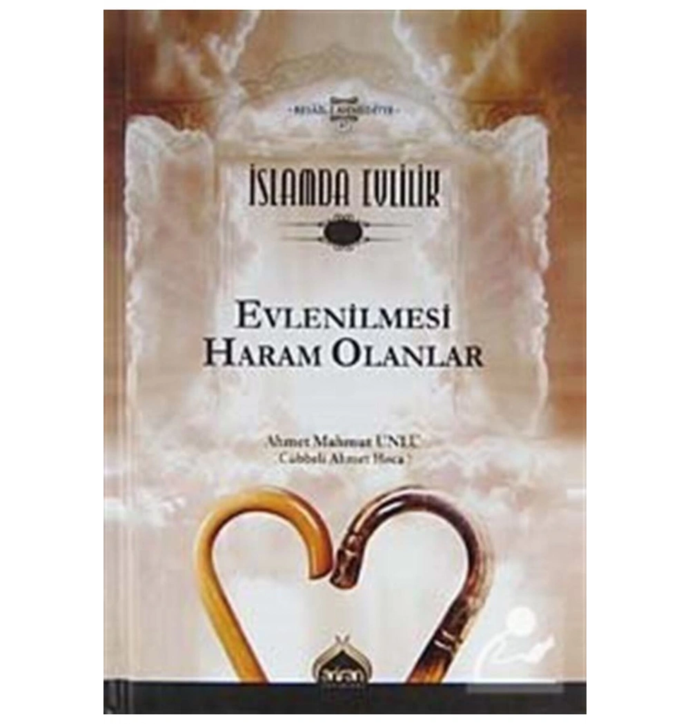 Evlenilmesi Haram Olanlar - Ahmet Mahmut Ünlü - Arifan