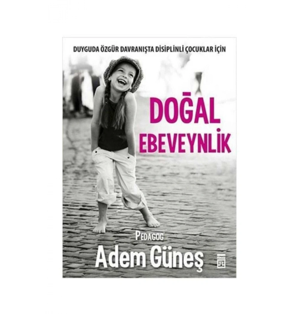 Doğal Ebeveynlik - Adem Güneş - Timaş