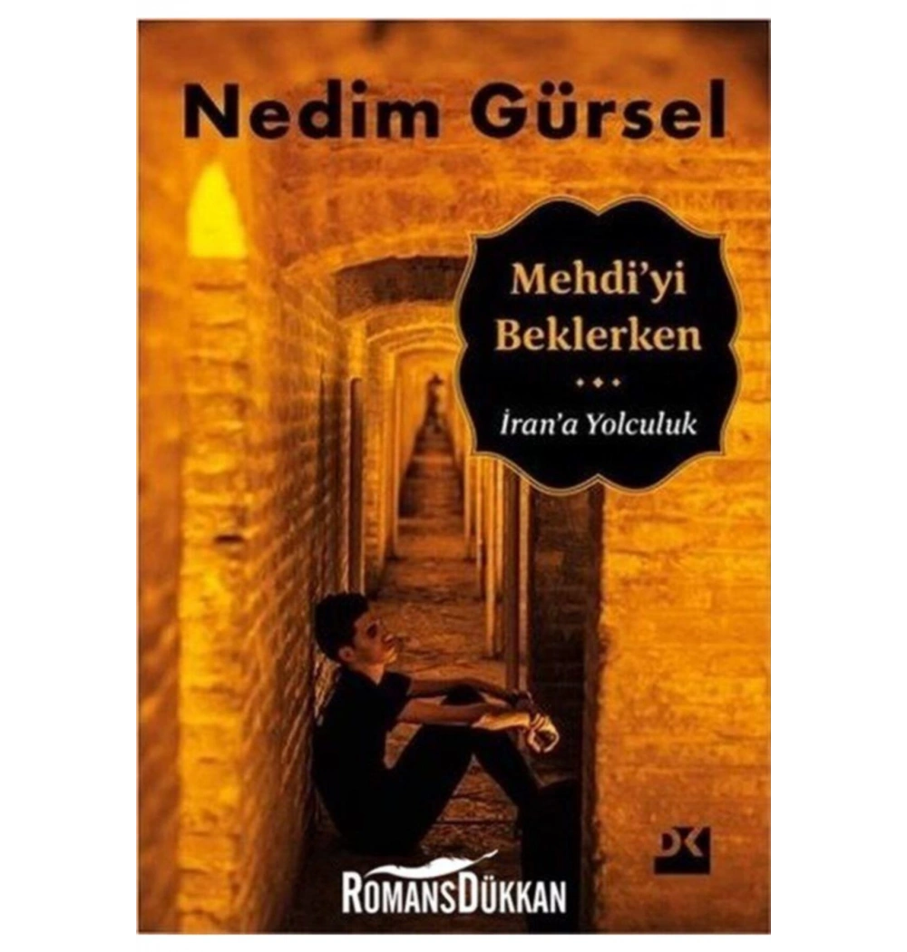 Mehdiyi Beklerken İrana Yolculuk  Nedim Gürsel  Doğan