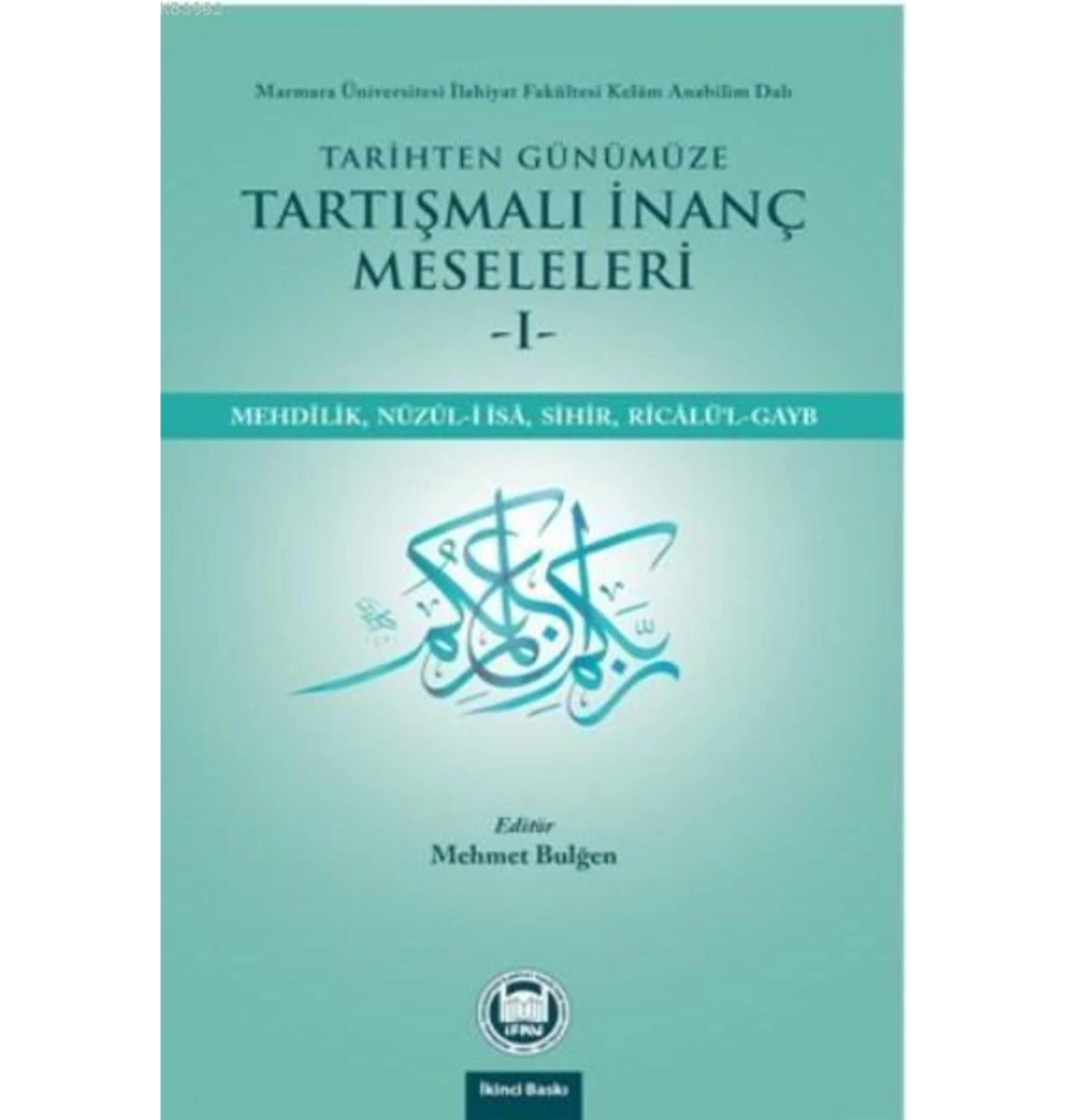 Tarihten Günümüze Tartışmalı İnanç Meseleleri 1 İfav