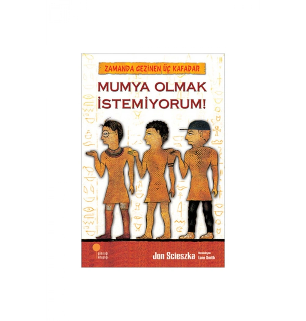 Mumya Olmak / Zamanda Gezinen Üç Kafadar Dizisi / Günışığı K