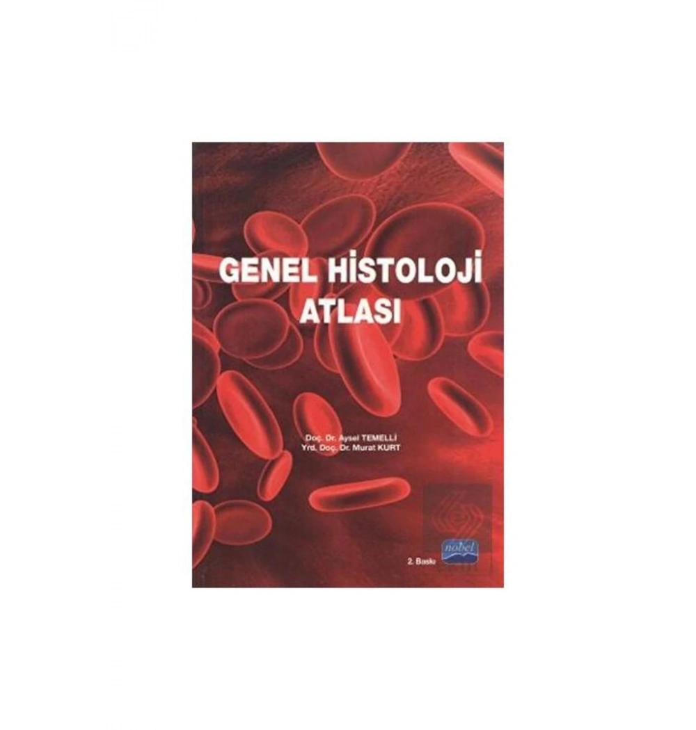 Genel Histoloji Atlası  Aysel Temelli  Nobel Yayın