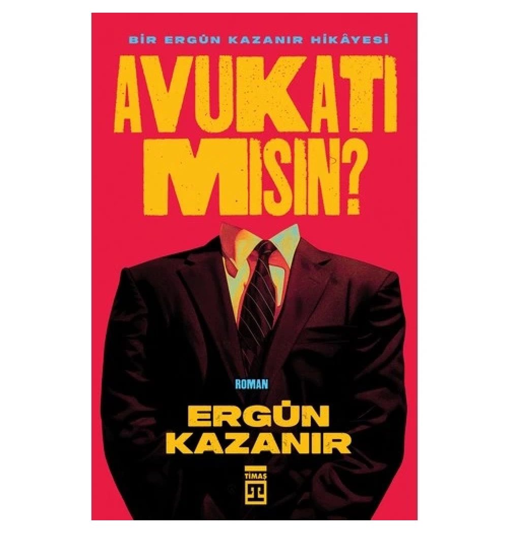 Avukatı Mısın Ergün Kazanır  Timaş