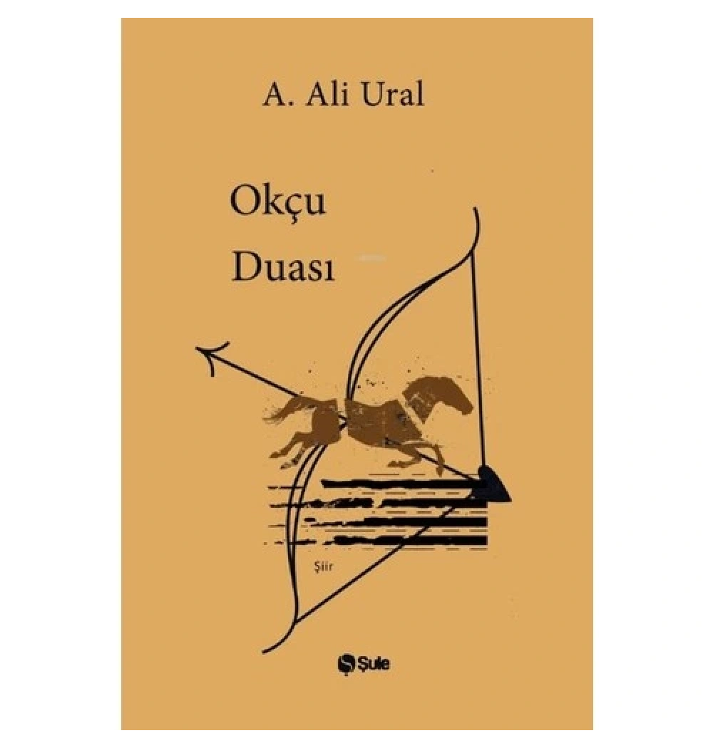Okçu Duası  Ali Ural  Şule