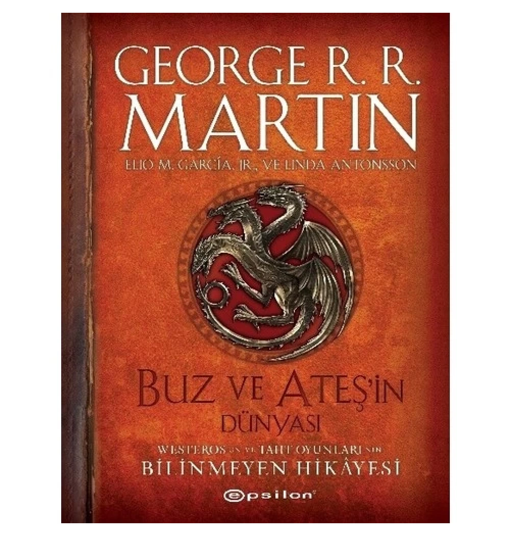 Buz Ve Ateşin Dünyası George Martın Büyük Boy Ciltli Epsilon