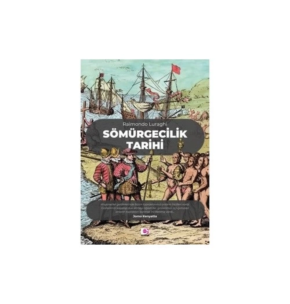 Sömürgecilik Tarihi  Raimondo Luraghi  E Yayınları