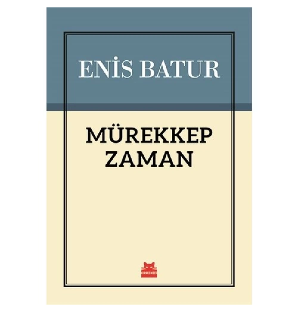 Mürekkep Zaman  Enis Batur  Kırmızı Kedi