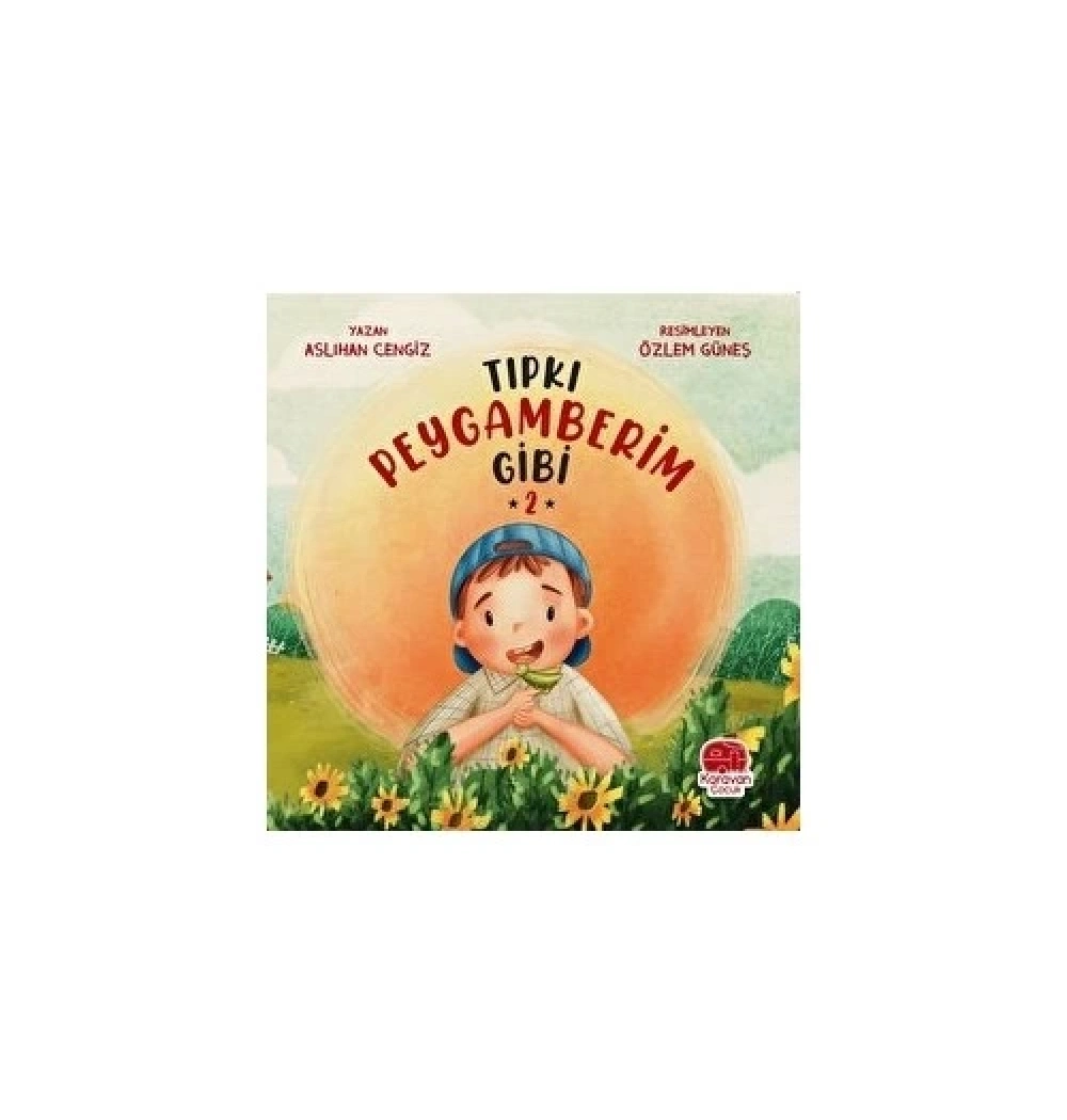 Tıpkı Peygamberim Gibi 2  Karavan Çocuk