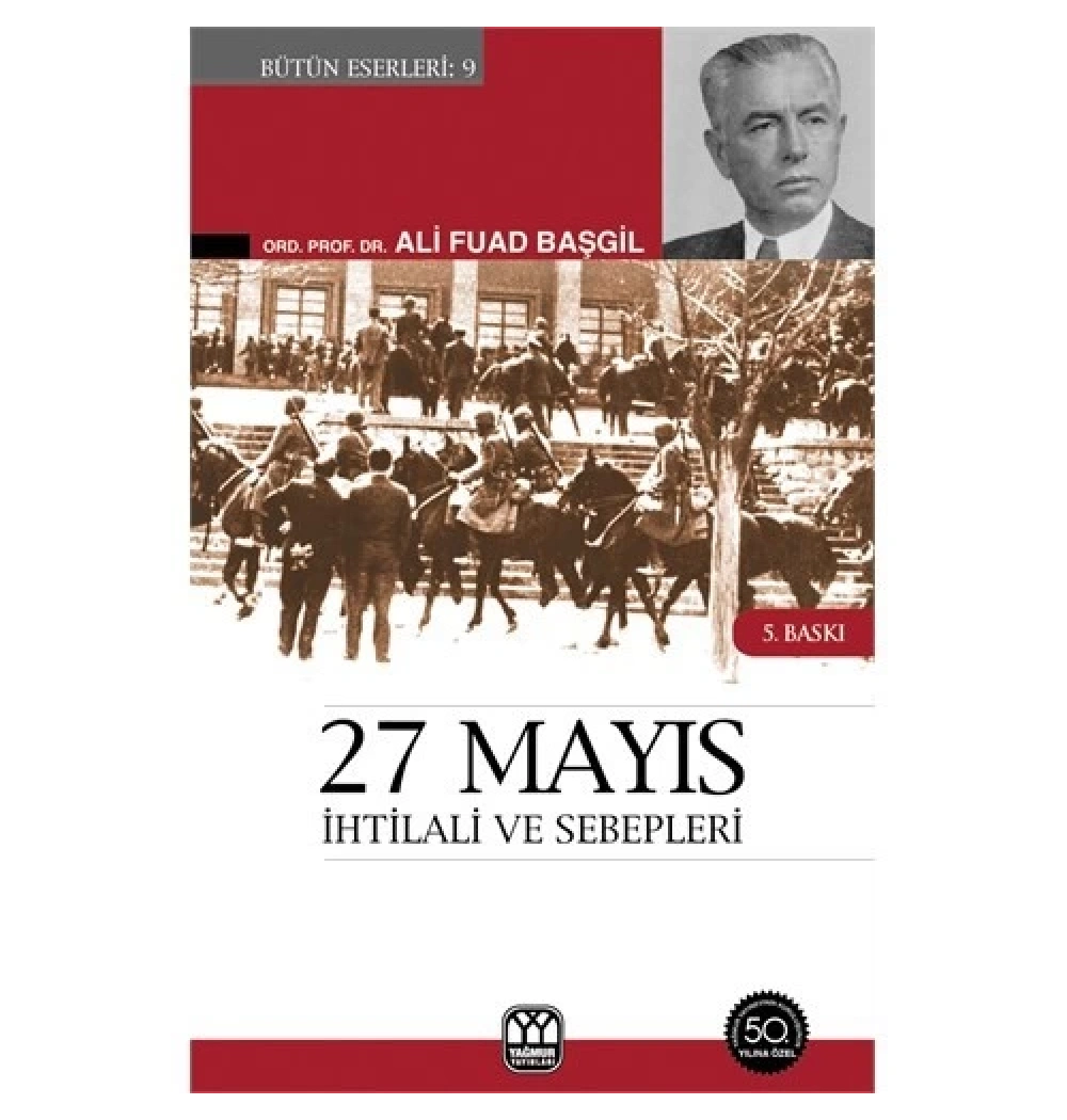27 Mayıs İhtilalinin Sebepleri Ali Fuad Başgil  Yağmur Yayın
