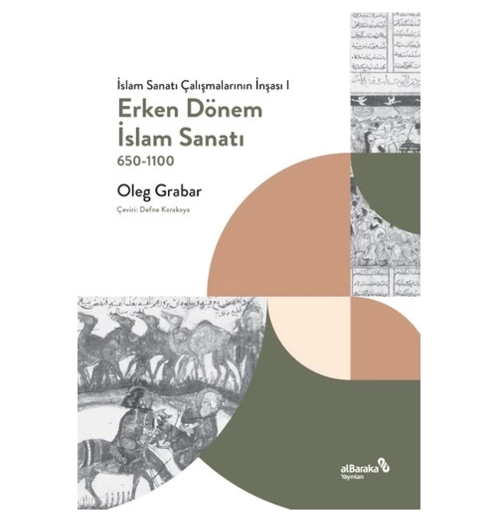 Erken Dönem İslam Sanati 650-1100 Oleg Grabar