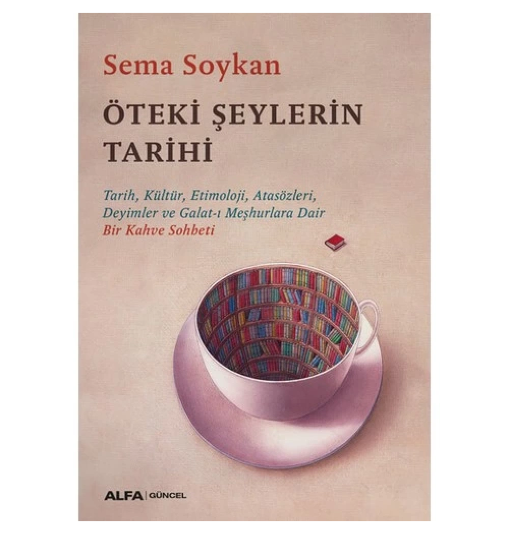 Öteki̇ Şeyleri̇N Tari̇Hi̇ Sema Soykan Alfa