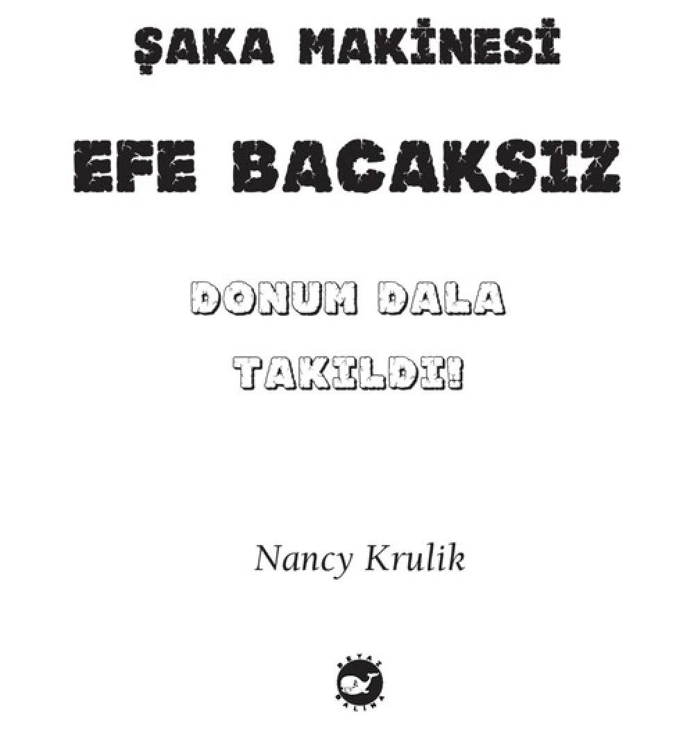 Şaka Makinesi 3 Efe Bacaksız Donum Dala Takıldı    Beyaz Balina