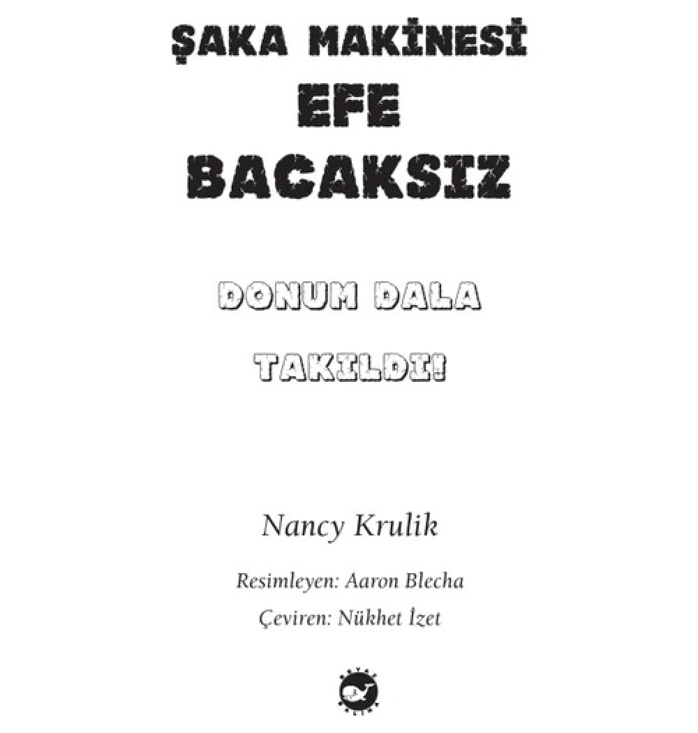 Şaka Makinesi 3 Efe Bacaksız Donum Dala Takıldı    Beyaz Balina