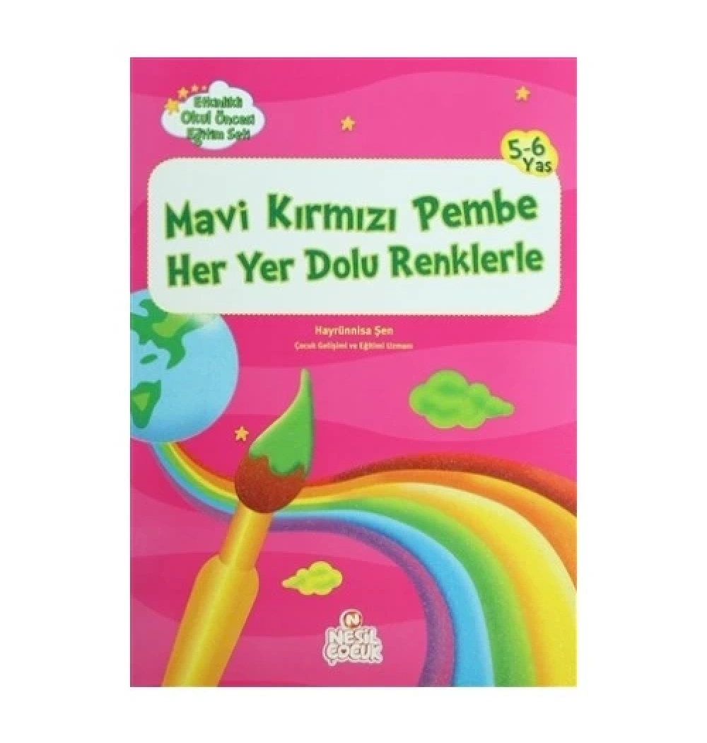 Mavi Kırmızı Pembe Her Yer Dolu Renklerle (3-6 Yaş) - Nesil