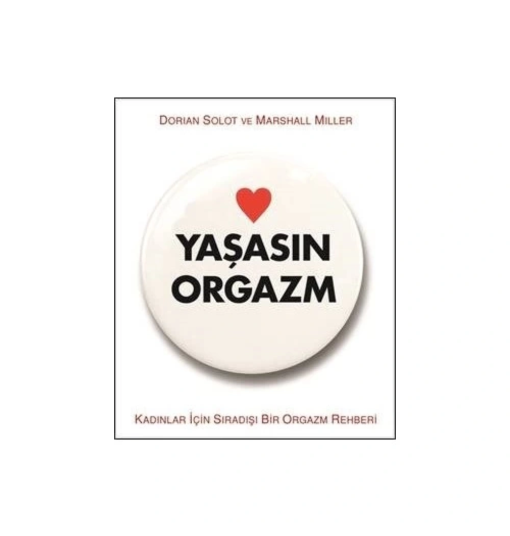 Yaşasın Orgasm Dorıan Solot Aganta