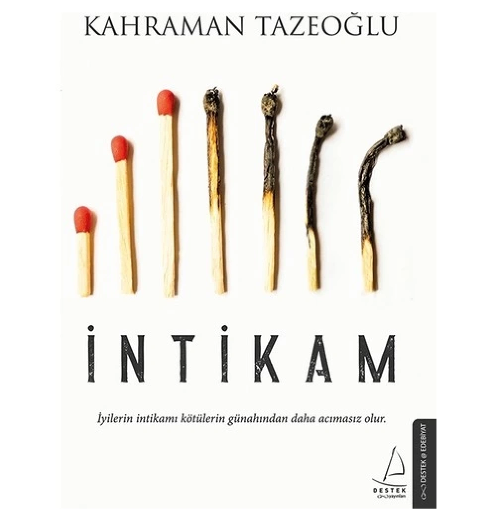 İntikam Kahraman Tazeoğlu  Destek