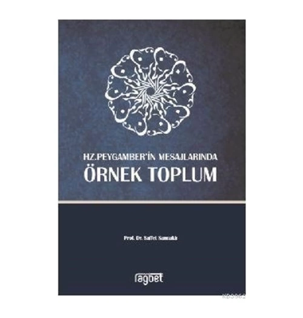 Hz.Peygamberin Mesajlarında Örnek Toplum  Rağbet
