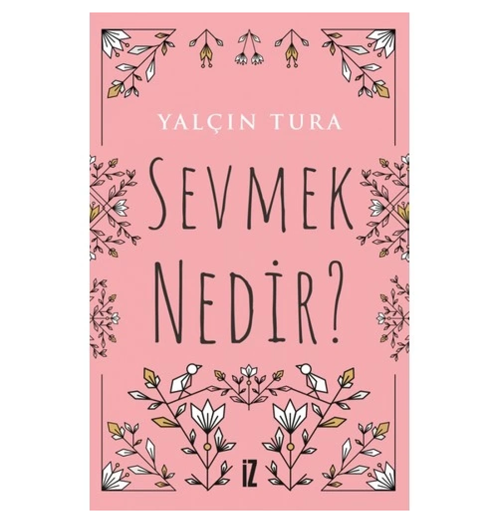 Sevmek Nedir Yalçın Tura İz Yayın
