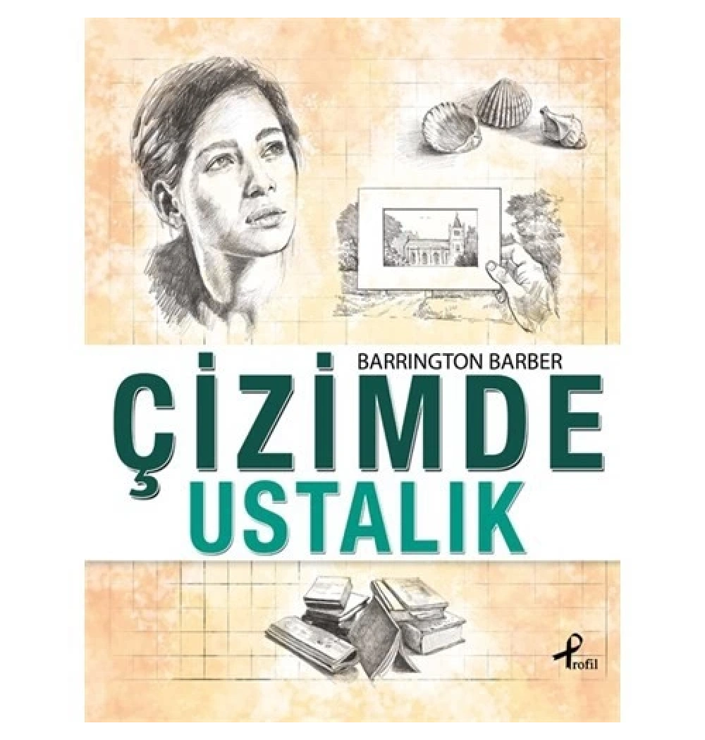 Çizimde Ustalik Barrington Barber Profilkitap