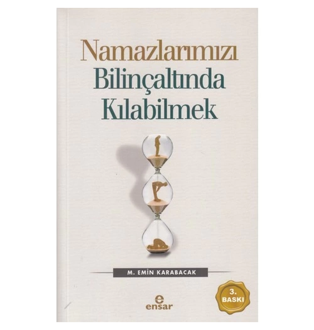 Namazlarımızı Bilinçaltında Kılabilmek  Ensar