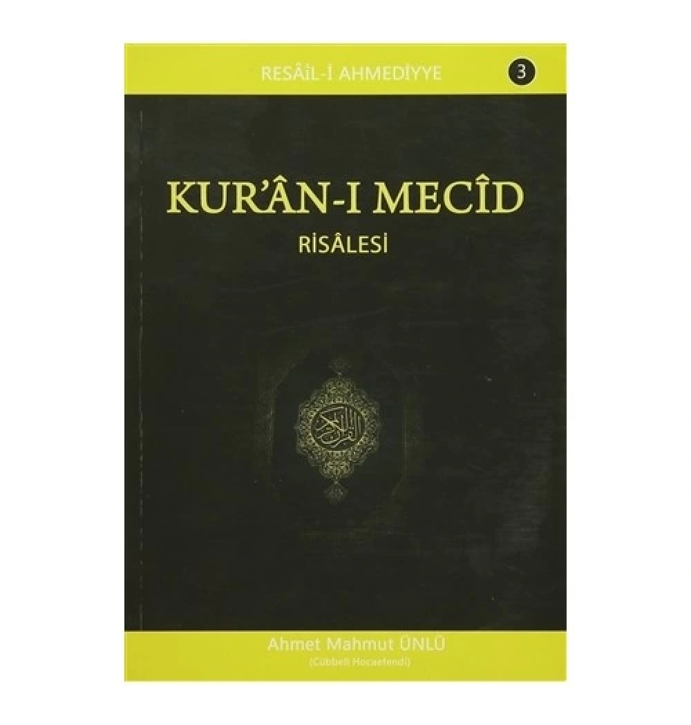 KurAn-I Mecid Risalesi - Ahmet Mahmut Ünlü