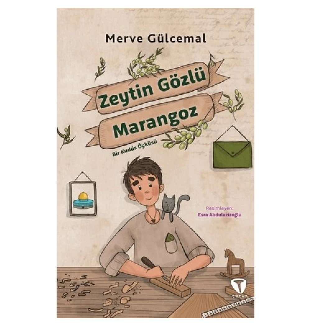 Zeytin Gözlü Marangoz Merve Gülcemal Turkuvaz Çocuk