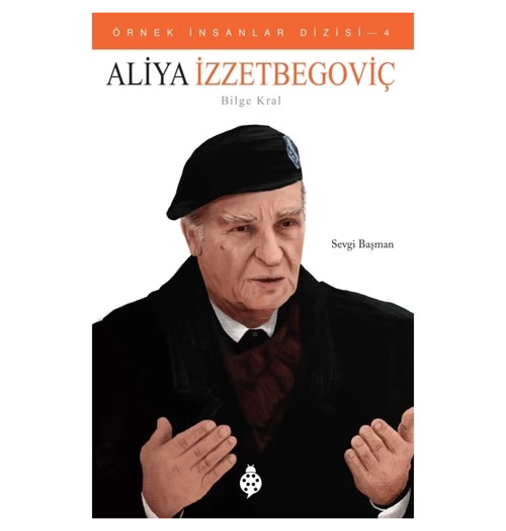 Aliya İzzetbegoviç Sevgi Başman Uğurböceği