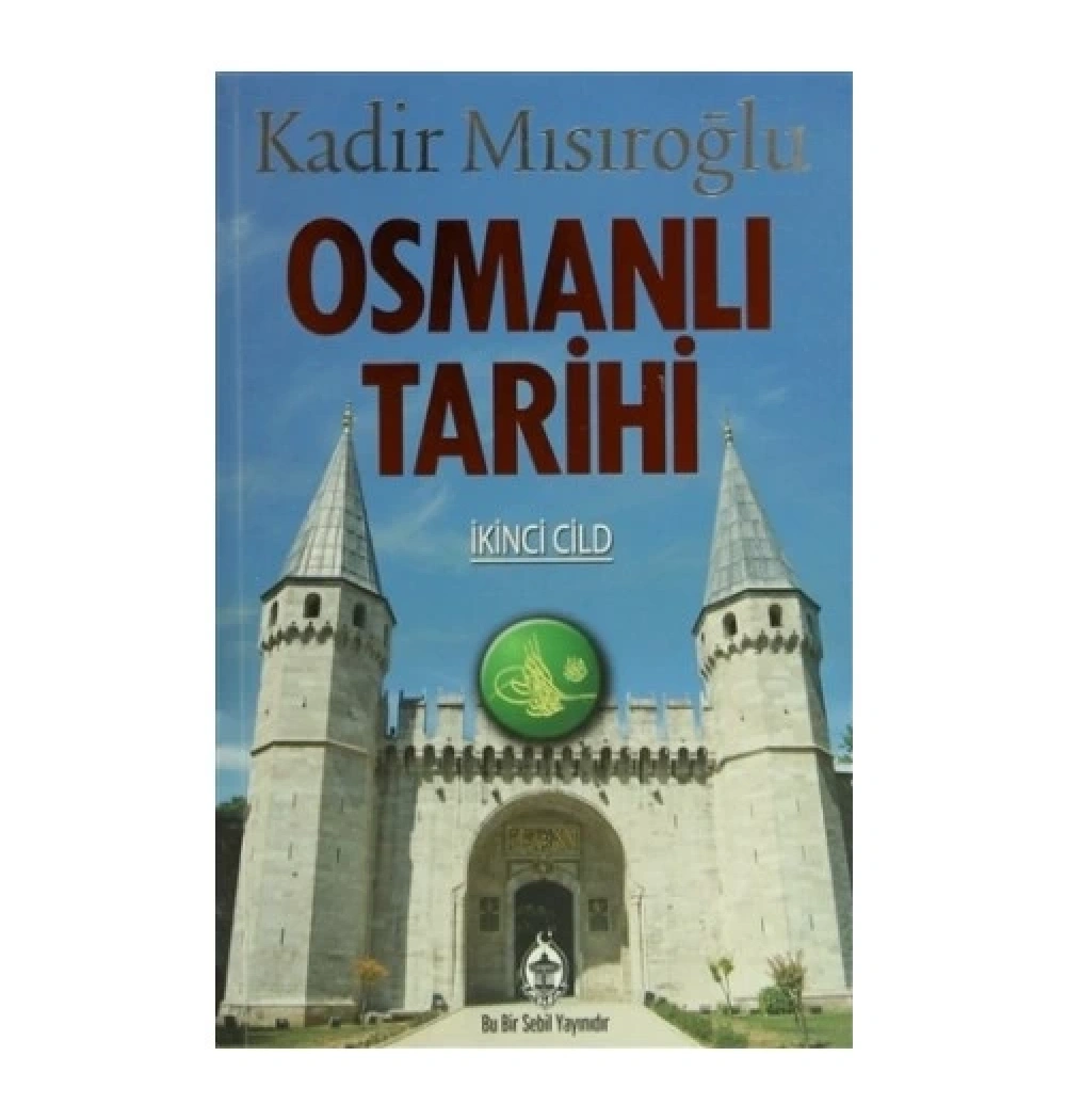 Osmanlı Tarihi  2. Cilt  Kadir Mısıroğlu Sebil