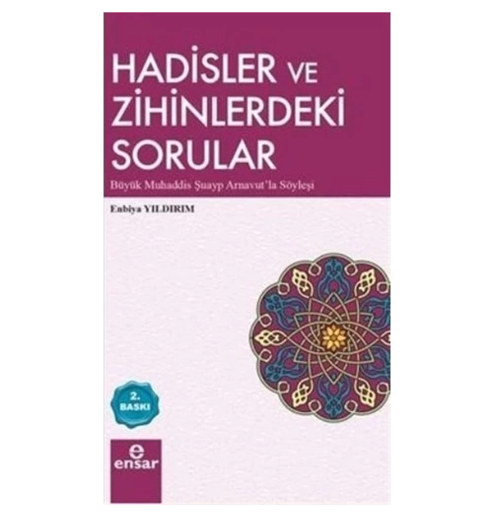 Hadisler Ve Zihinlerdeki Sorular  Enbiya Yıldırım  Ensar