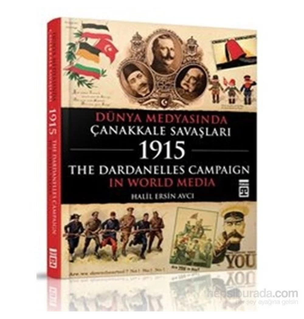 Dünya Medyasında 1915 Çanakkale Savaşları Timaş