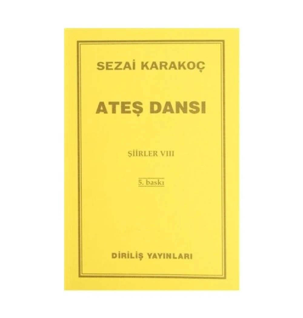 Şiirler-8 (Ateş Dansı) / Sezai Karakoç Diriliş