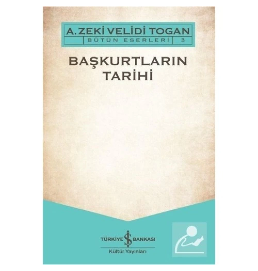 Başkurtların Tarihi  Zeki Velidi Togan  İş Bankası