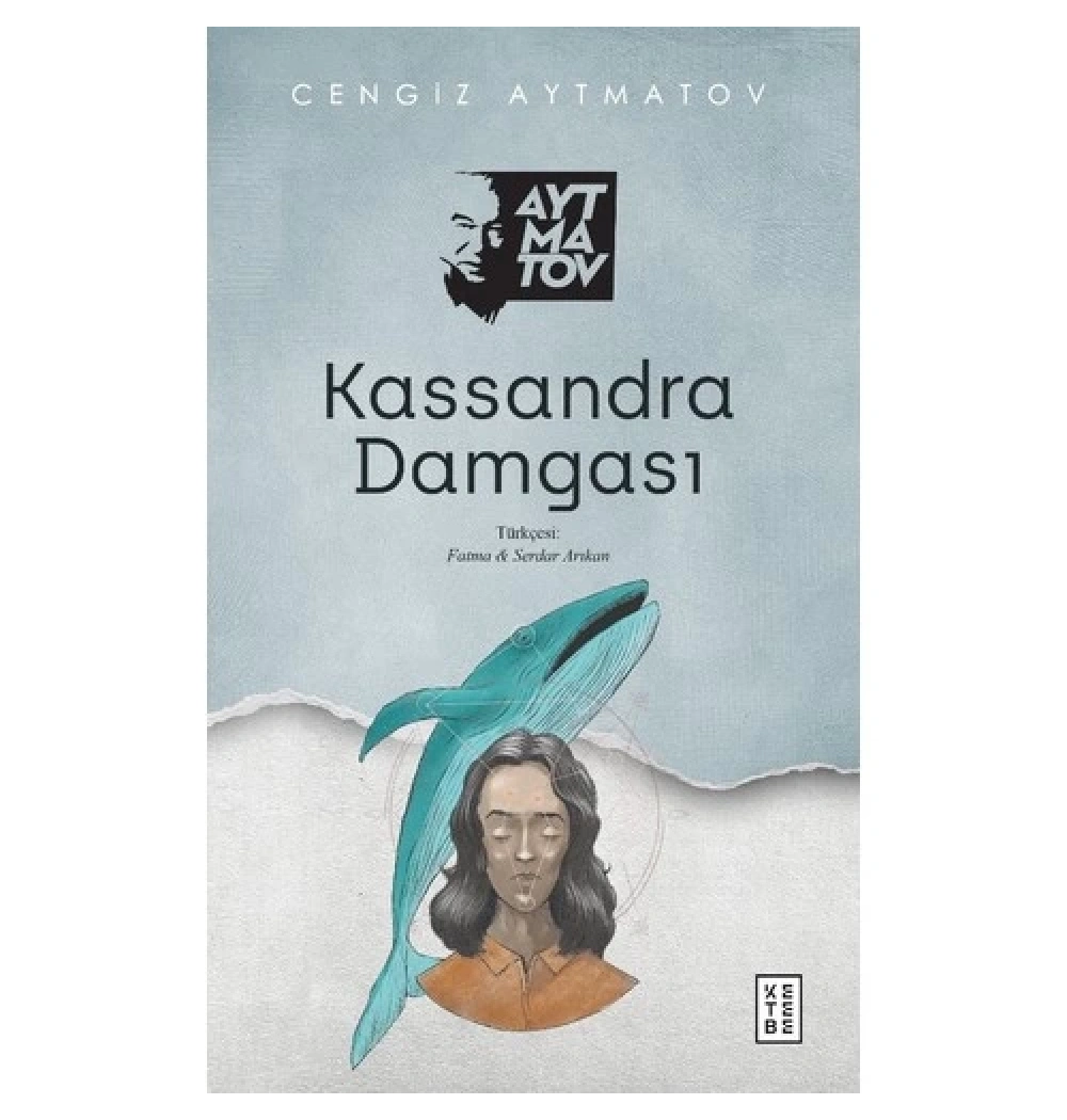 Kassandra Damgası  Cengiz Aytmatov  Ketebe