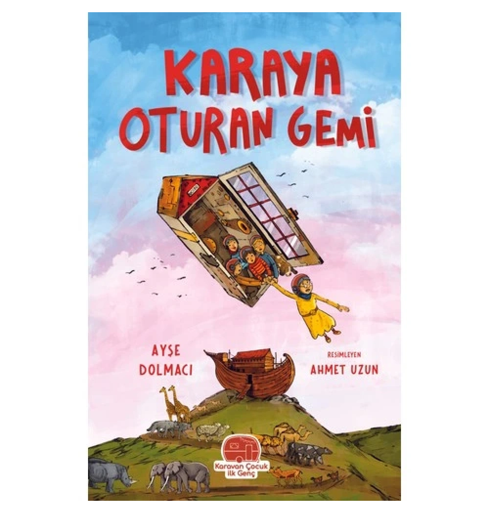 Karaya Oturan Gemi Ayşe Dolmacı Karavan Çocuk