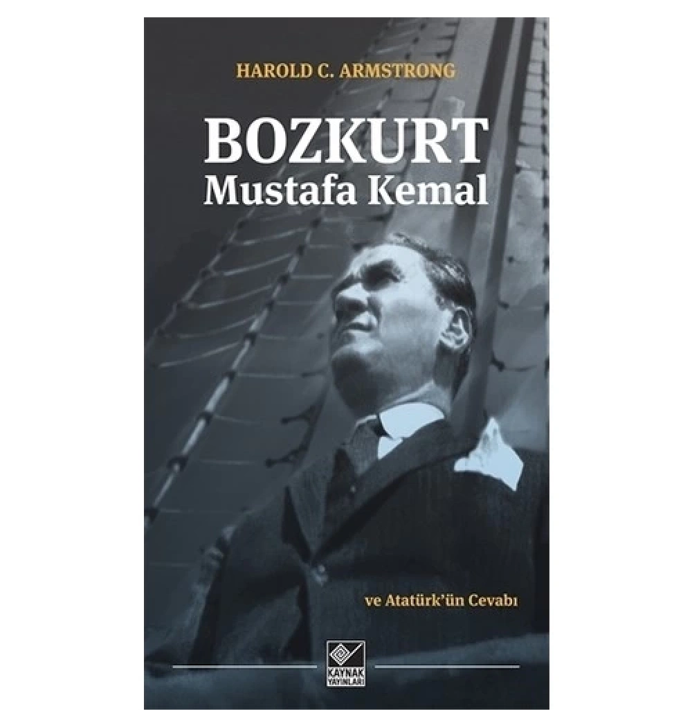 Bozkurt Mustafa Kemal Ve Atatürkün Cevabı  Kaynak