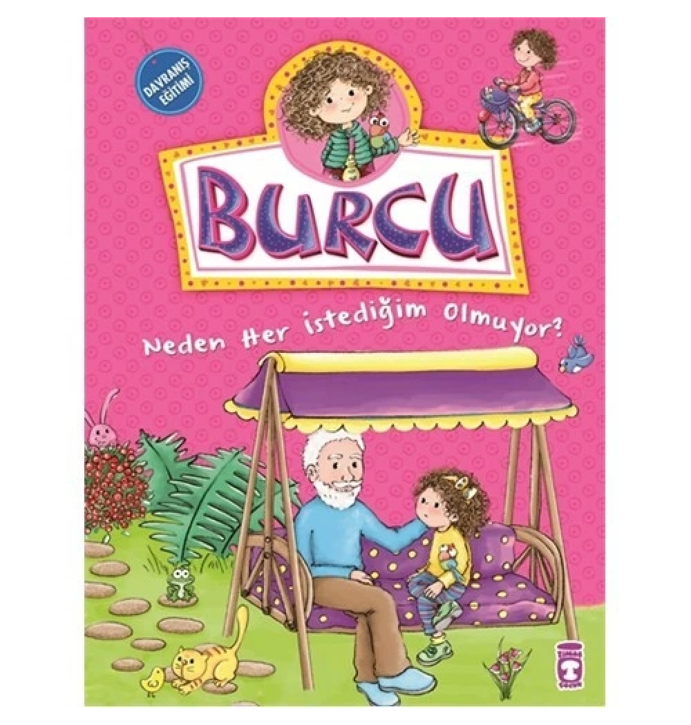 Burcu Neden Her İstediğim Olmuyor ?  Timaş Çocuk