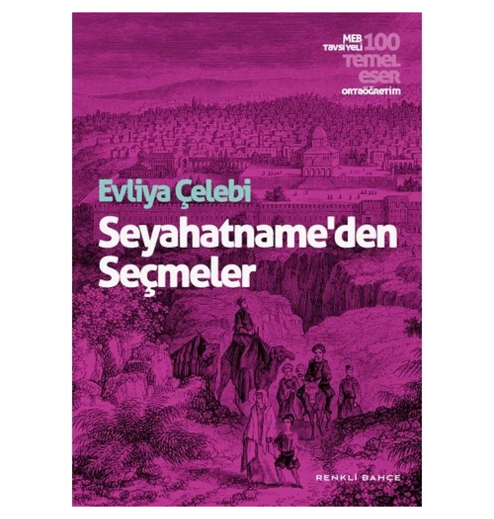 Seyahatnameden Eçmeler  Renkli Bahçe