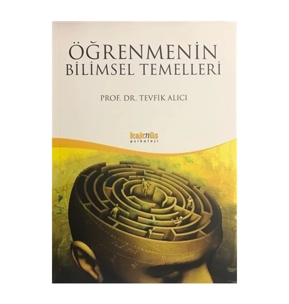 Öğrenmenin Bilimsel Temelleri Tevfik Alıcı Kaknüs