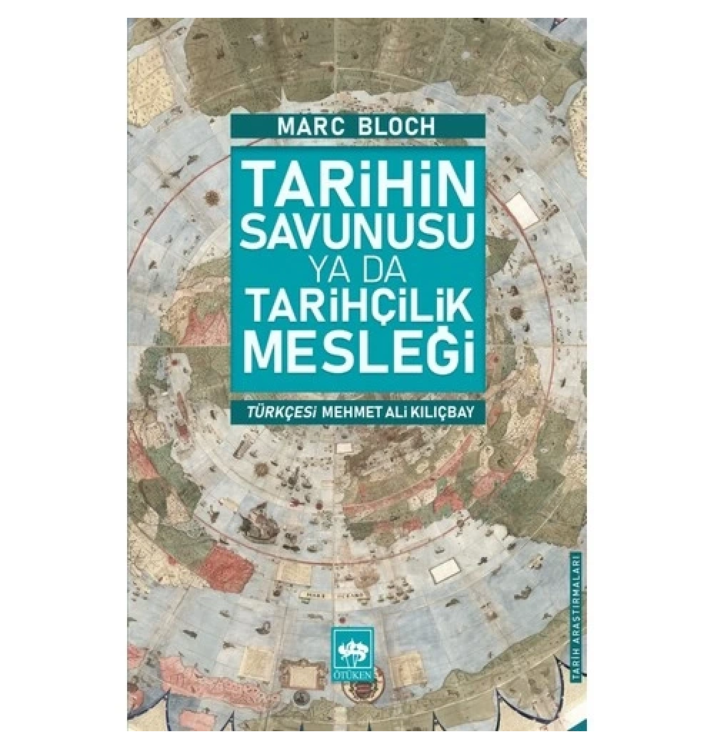Tarihin Savunusu Yada Tarihçilik Mesleği  Marc Bloch  Ötüken