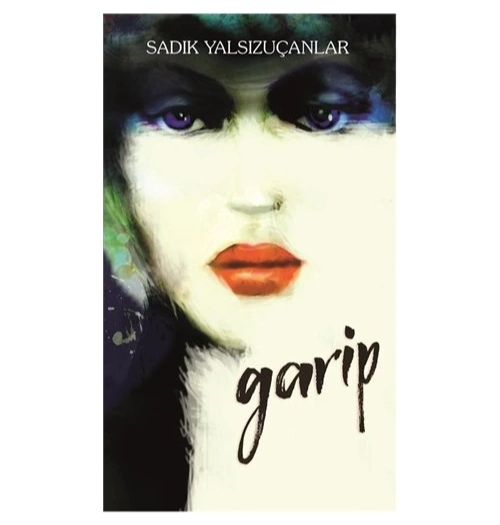 Garip Sadik Yalsizuçanlar Profil