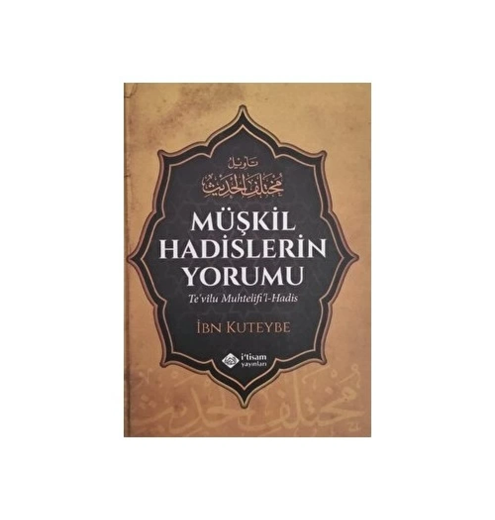 Müşkil Hadislerin Yorumu Ciltli İbn Kuteybe     İtisam