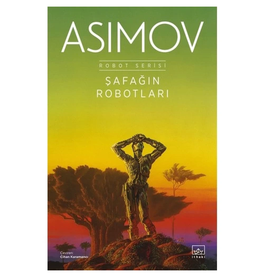 Şafağın Robotları  Asımov  İthaki