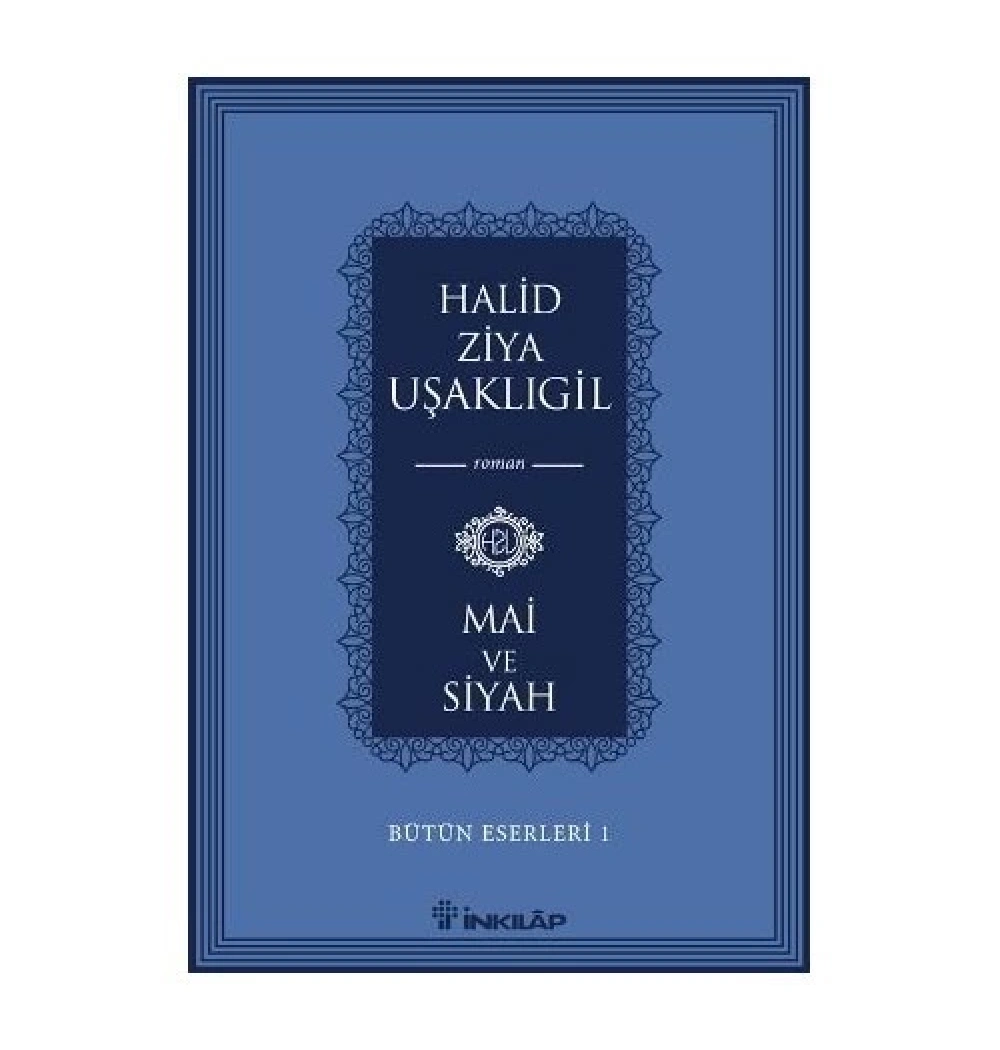 Mai Ve Siyah Halid Z. Uşaklıgil    İnkılap