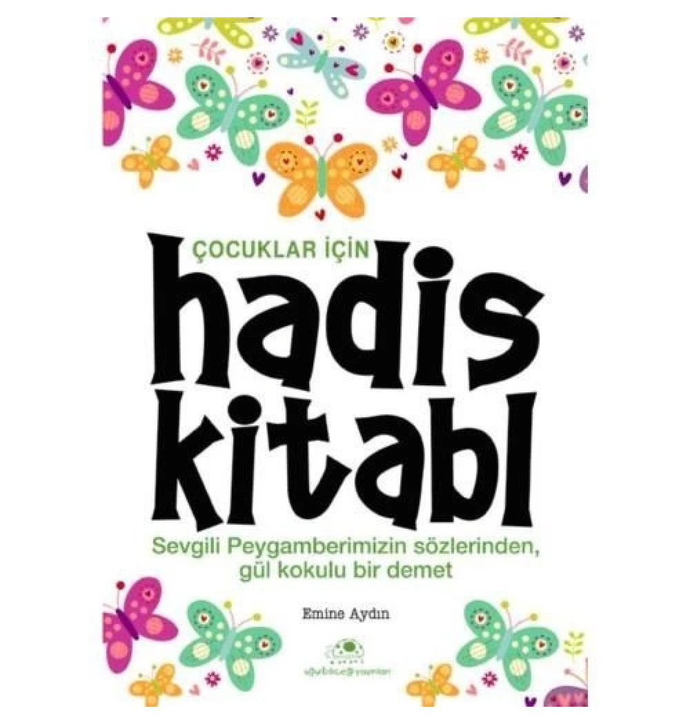 Çocuklar İçin Hadis Kitabı Emine Aydın Uğurböceği