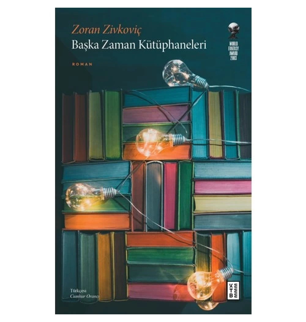 Başka Zaman Kütüphaneleri Zoran Zivkoviç Ketebe