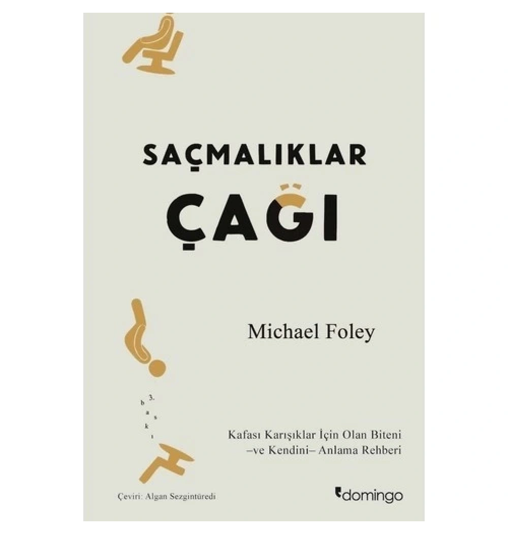 Saçmalıklar Çağı  Michael Foley  Domingo