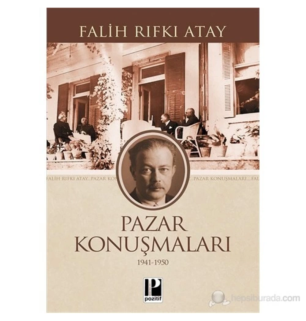 Pazar Konuşmalari Falih Rifki Atay Pozitif
