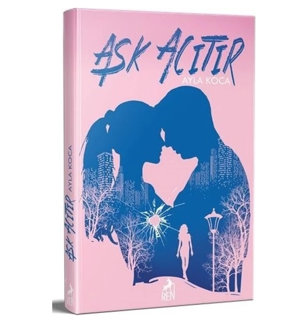 Aşk Acıtır  Ayla Kova  Renkitap