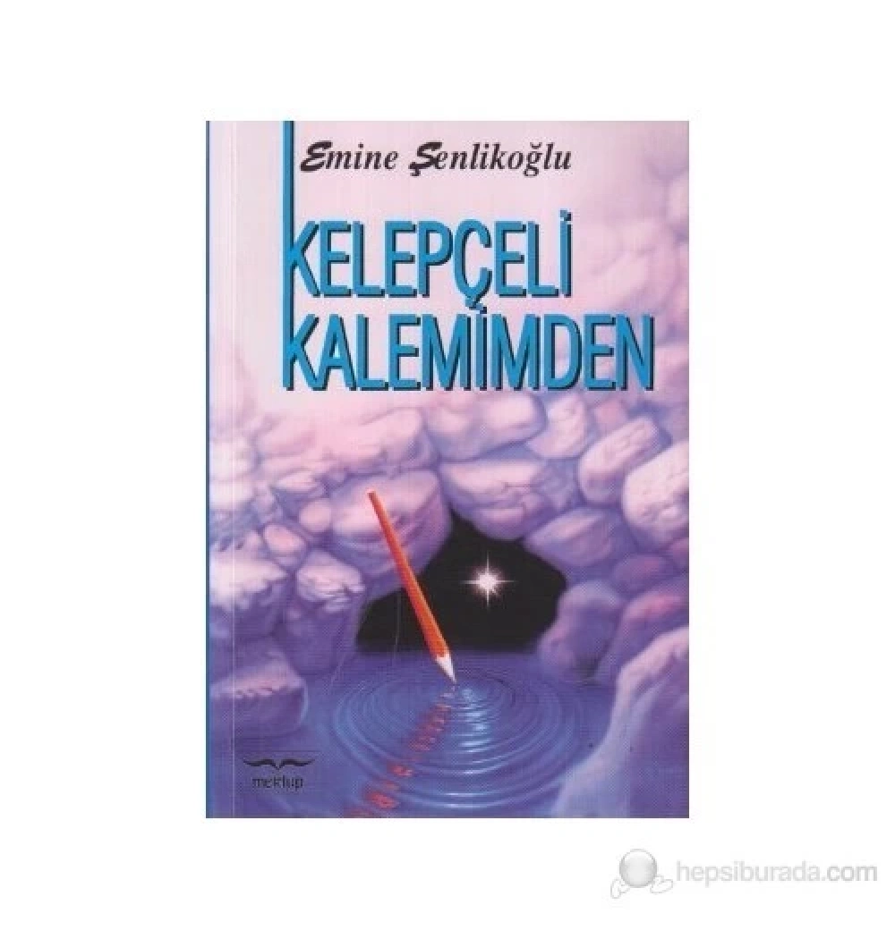 Kelepçeli Kalemimden / Emine Şenlikoğlu  Mektup Yayın